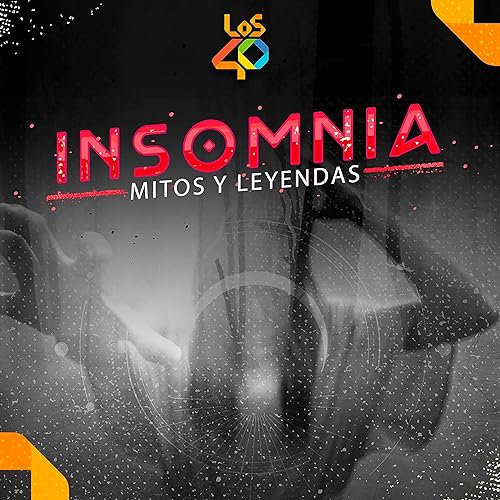 Insomnia: mitos y leyendas de Los 40