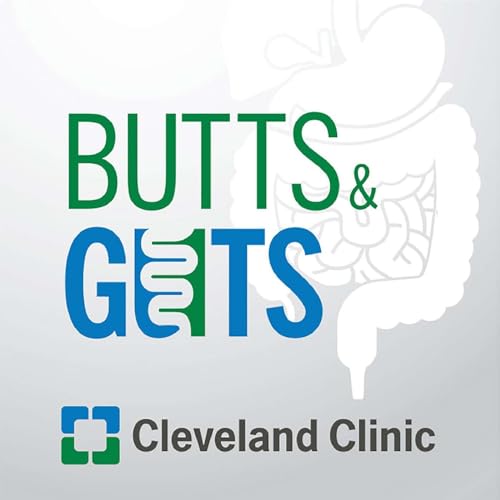Butts & Guts: A Cleveland Clinic Digestive Health Podcast by Cleveland Clinic Digestive Disease & Surgery Institute