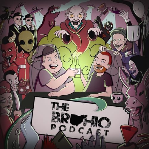 The Brohio Podcast by Aliens Conspiracy Theories Paranormal Famous Murders Cryptozoology Strange Occurrences Monsters UFOs True Crime Demons Occult Urban Legends Comedy