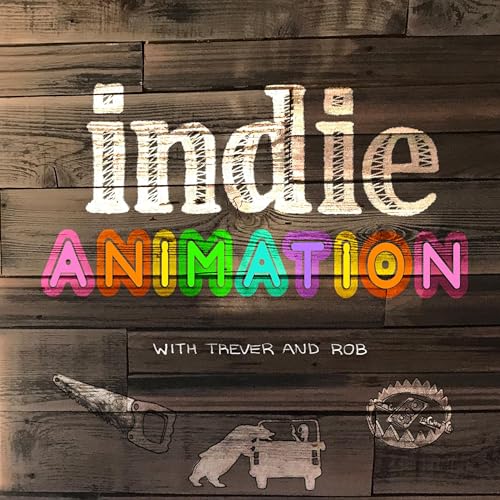 INDIE ANIMATION by Trever Stewart & Rob Shaw