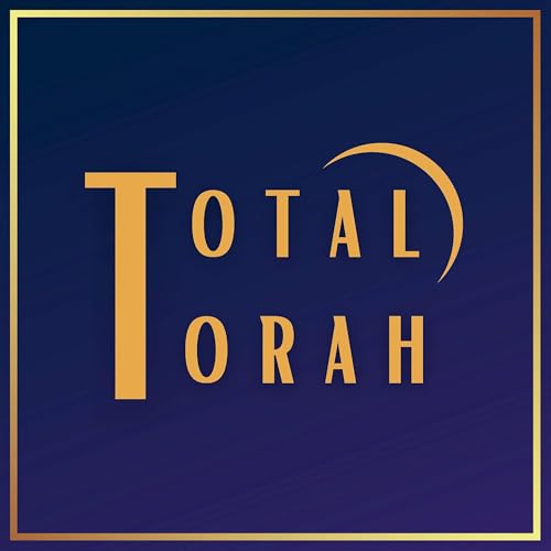 The Total Torah Podcast by (Re)Discover Judaism