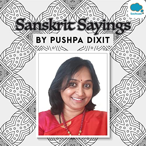 SANSKRIT SAYINGS by Pushpa Dixit 