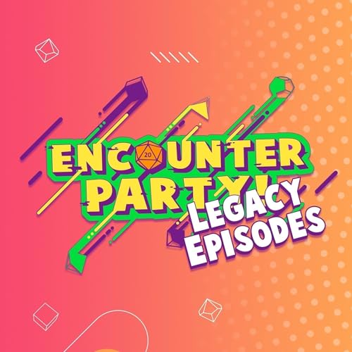 Encounter Party - The Legacy Episodes by Play+1