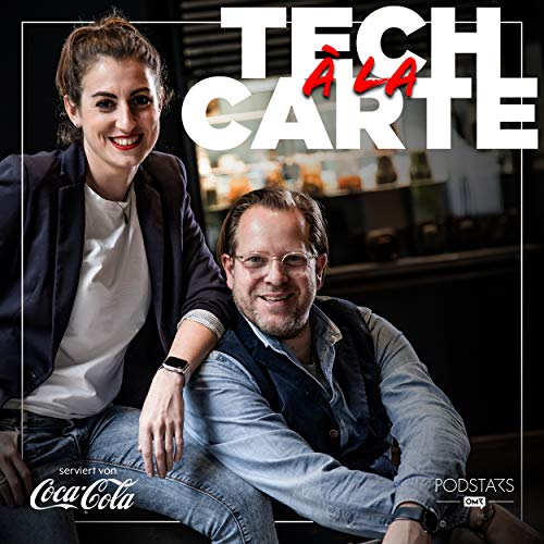 Tech à la Carte by powered by Coca-Cola Deutschland / hosted by Laura Fölmer & Christian Rasche