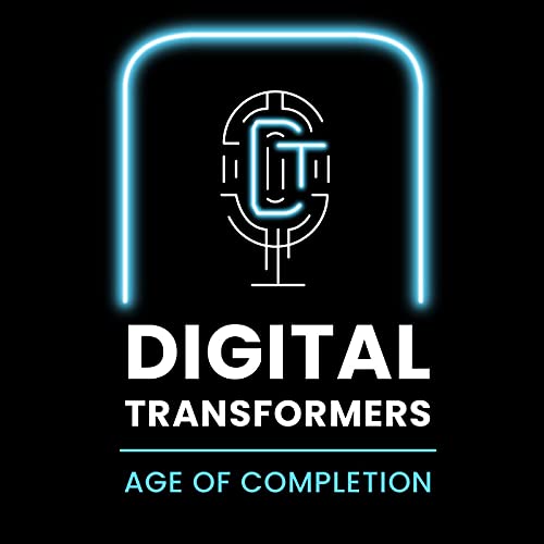 Digital Transformers: Age of Completion by Lightico