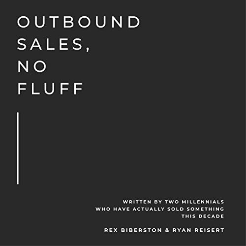 Outbound Sales, No Fluff by Rex Biberston
