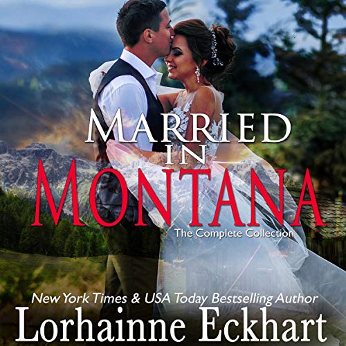 Married in Montana: The Complete Collection