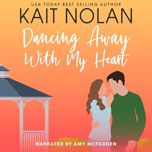 Dancing Away With My Heart (A Small Town Southern Romance)