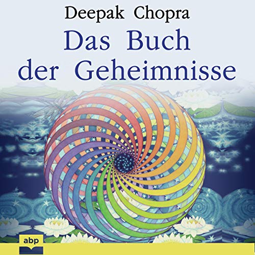 Das Buch der Geheimnisse by Deepak Chopra MD