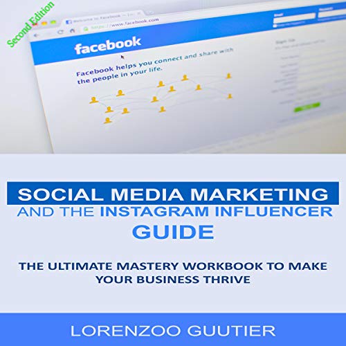 Social Media Marketing and the Instagram Influencer Guide