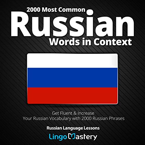 2000 Most Common Russian Words in Context by Lingo Mastery