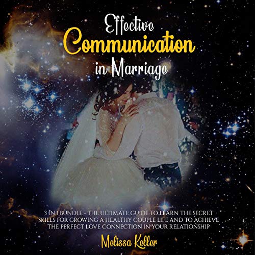 Effective Communication in Marriage by Melissa Keller