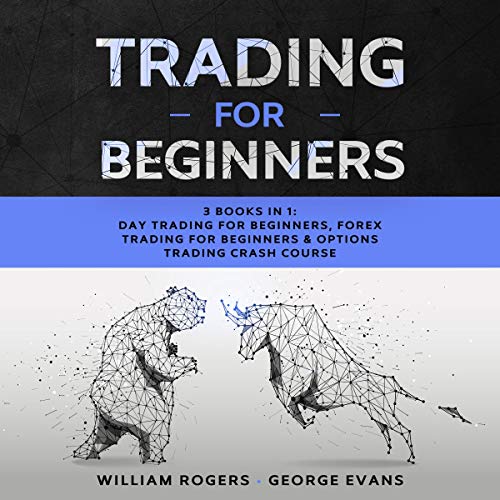 Trading for Beginners by William Rogers
