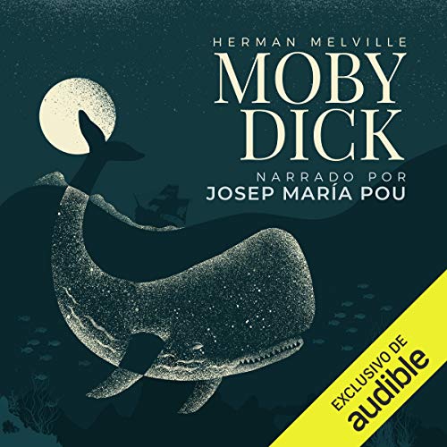 Moby Dick (Narración en Castellano) (Spanish Edition)
