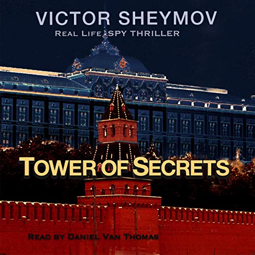 Tower of Secrets by Victor Sheymov