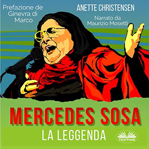 Mercedes Sosa: La Leggenda [Mercedes Sosa: The Legend]