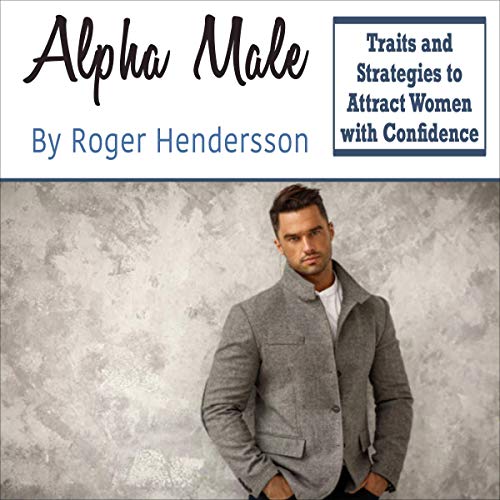 Alpha Male by Roger Hendersson