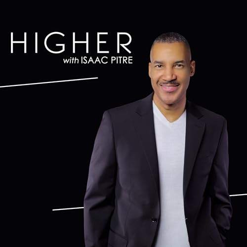 Higher with Isaac Pitre