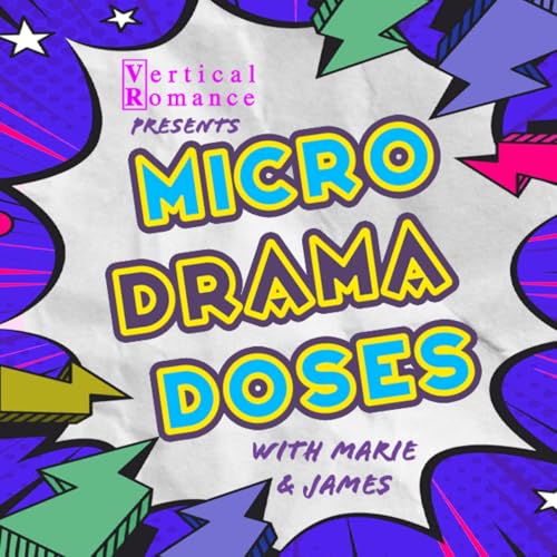 Micro Drama Doses by Vertical Romance
