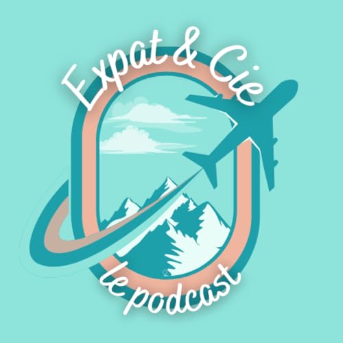 Expat et Cie : L’expatriation sans filtre. by Témoignages authentiques conseils concrets et récits d’expatriés dans le monde entier.