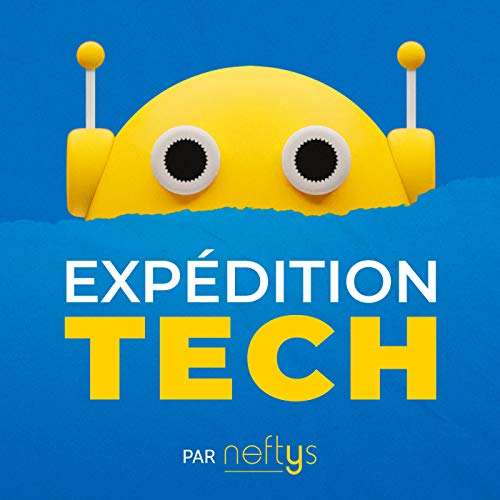 Expédition Tech by Neftys