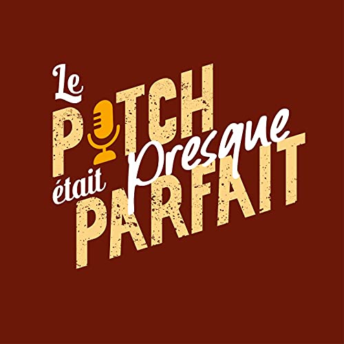 Le pitch était presque parfait by Le pitch était presque parfait