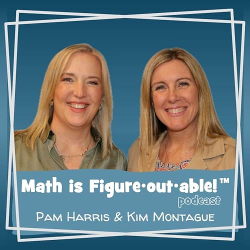 Math is Figure-Out-Able! by Pam Harris Kim Montague