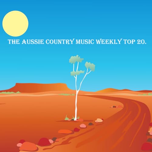 The Aussie Country Music Weekly Top 20 by Mark Currie