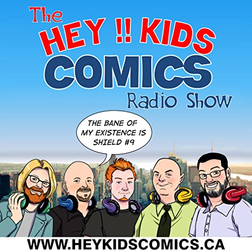 The Hey Kids Comics Radio Show by The Hey Kids Comics Radio Show