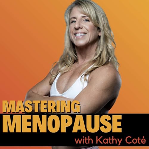 Mastering Menopause by Kathy Cote