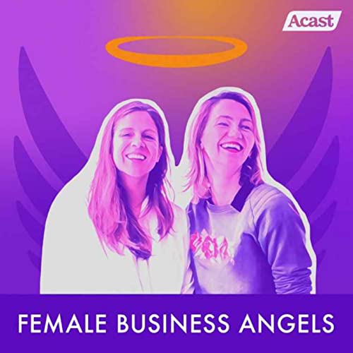 Female Business Angels Podcast by Tine Schmitz & Katia Yakovleva 