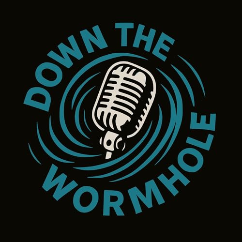 Down the Wormhole by Down the Wormhole
