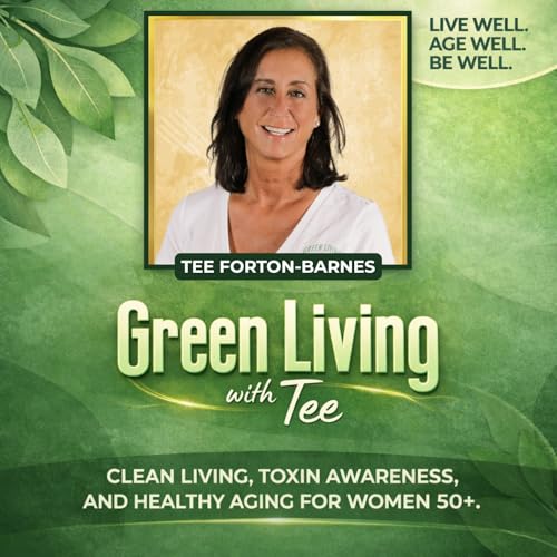 Green Living with Tee by Therese "Tee" Forton-Barnes