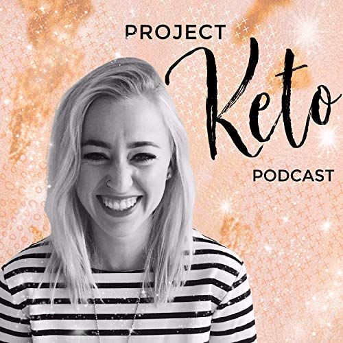 Project Keto Podcast by Madeline Rosie Evergreen