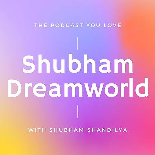 SHUBHAM DREAMWORLD by SHUBHAM SHANDILYA