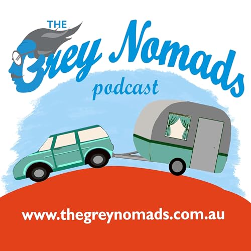 The Grey Nomads podcast by The Grey Nomads