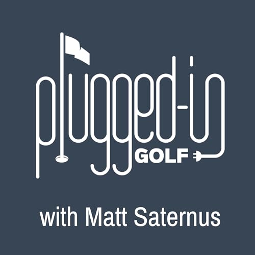 Plugged In Golf Podcast by Plugged In Golf