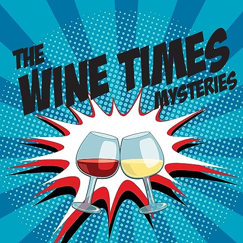 The Wine Times Mysteries by MM & Katy