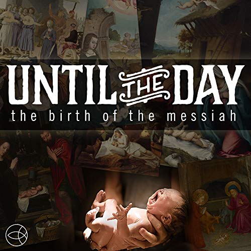 Until the Day: The Birth of the Messiah by St. Andrew's Episcopal Church McKinney TX