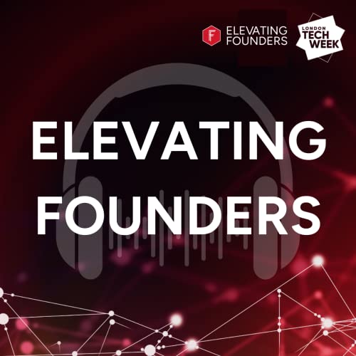 Elevating Founders by London Tech Week