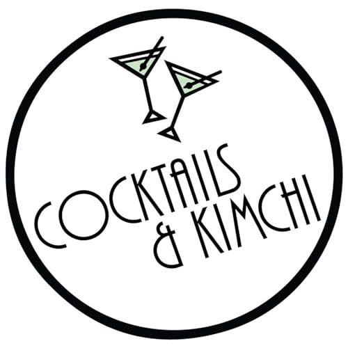 Cocktails & Kimchi by Cocktails & Kimchi