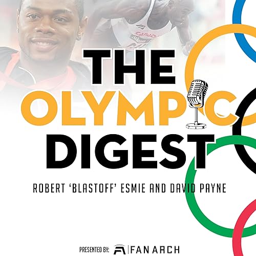 The Olympic Digest Podcast by Fan Arch