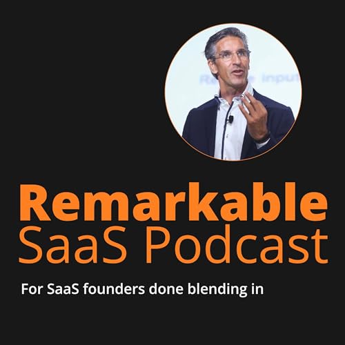 The Remarkable SaaS Podcast by Ton Dobbe