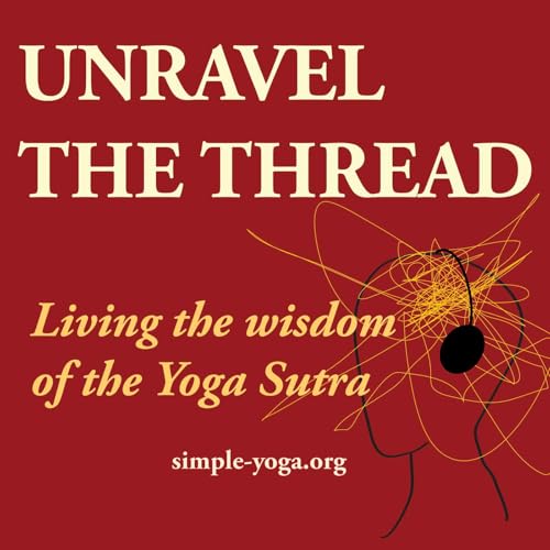 Unravel The Thread: Living the Yoga Sutra today by Ruben Vasquez
