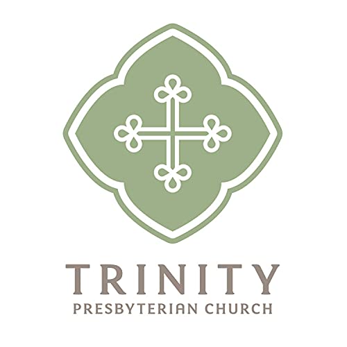 Sunday Archives - Trinity Presbyterian Church (PCA) - Sunday