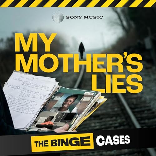 The Binge Cases: My Mother's Lies