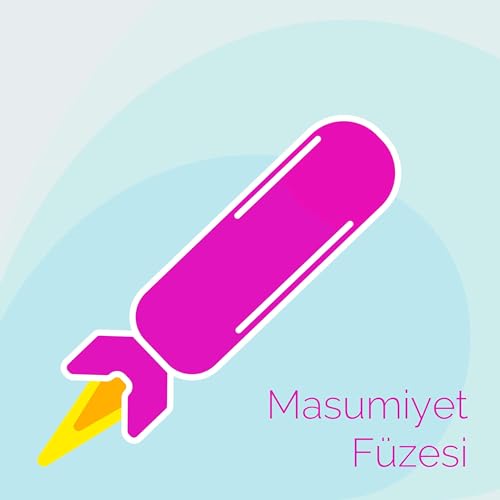 Masumiyet Füzesi by Bazı Kimseler