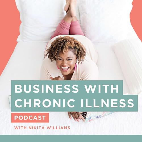 Business With Chronic Illness: Women Entrepreneurs Navigating Burnout & Autoimmune Conditions by Nikita Williams | Sustainable Sales & Business Restructuring Coach