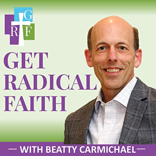 Get Radical Faith with Beatty Carmichael | Bible study, Bible teaching, the bible teachers podcast, help me teach the bible, 1 year daily audio bible, jeff cavins show, naked bible podcast, bible stud by Beatty Carmichael | Bible study teaching podcast daily audio