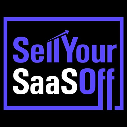 Sell Your SaaS Off by Daniel Ryan
